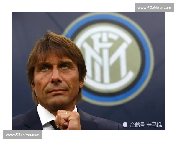 弟媳亲曝孔蒂密谈:国米战术困局与更衣室真相 弟媳亲曝孔蒂密谈:国米战术困局与更衣室真相