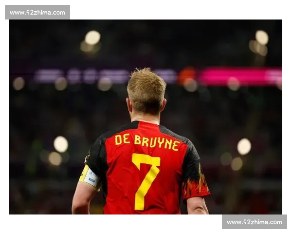 为国而战,德布劳内2026世界杯的血性呼唤 为国而战,德布劳内2026世界杯的血性呼唤